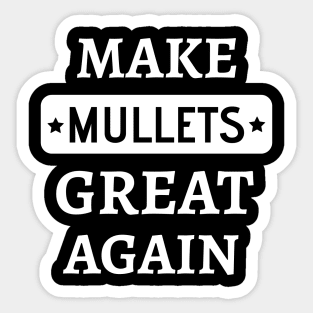 Make mullets great again Sticker